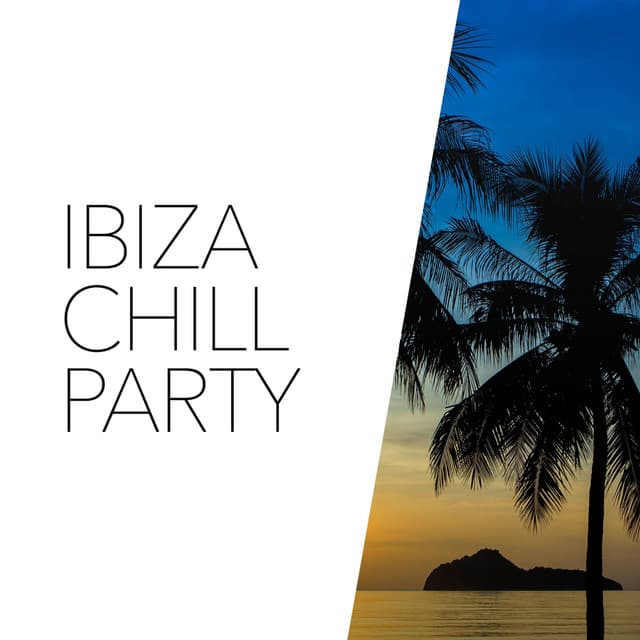Ibiza Chill Party - Chillout Lounge