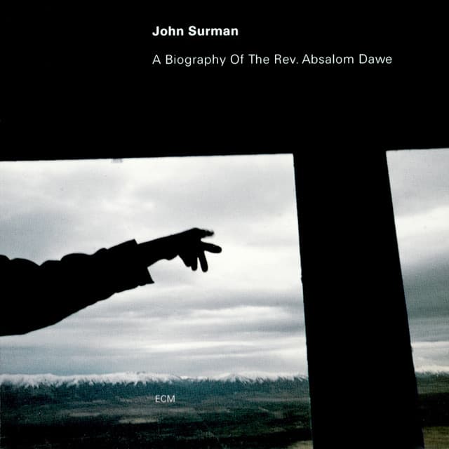 A Biography Of The Rev. Absalom Dawe - John Surman