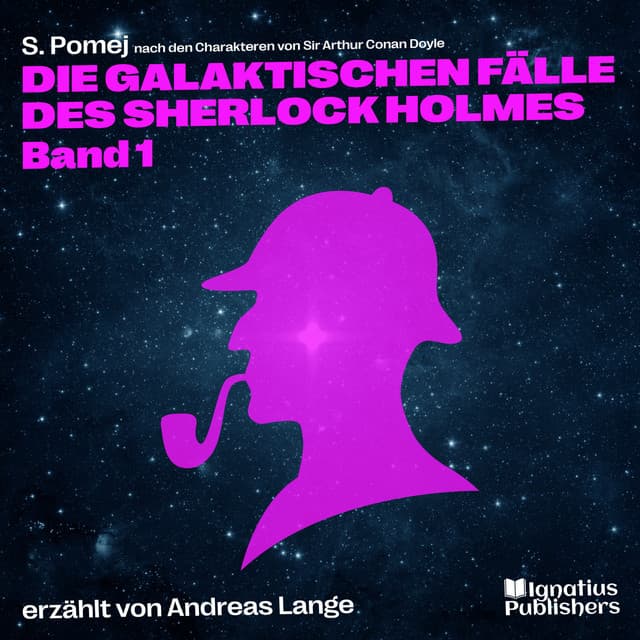 Sherlock Holmes - Die galaktischen Fälle