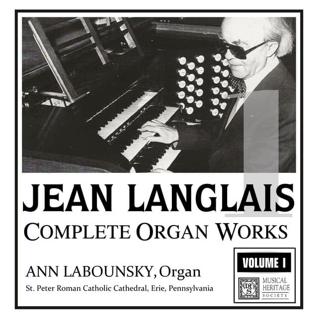 Langlais: The Complete Organ Works, Vol. I - Jean Langlais