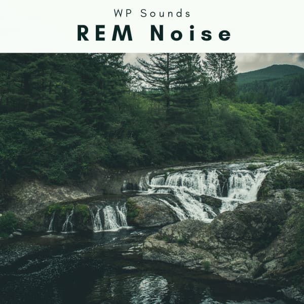 2 0 2 2 REM Noise - WP Sounds