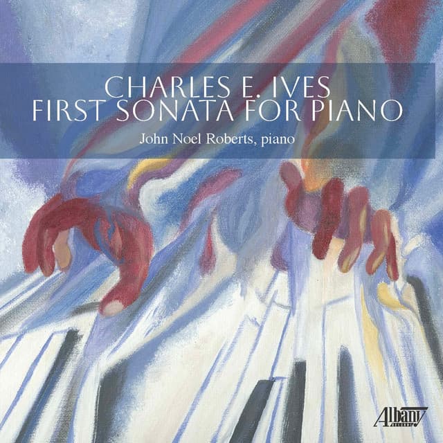 Charles Ives: First Sonata for Piano - Charles Ives