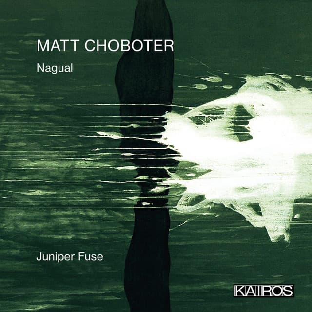 Matt Choboter: Nagual - Matt Choboter