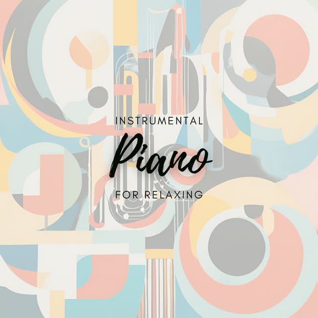 Instrumental Piano for Relaxing - John Smith
