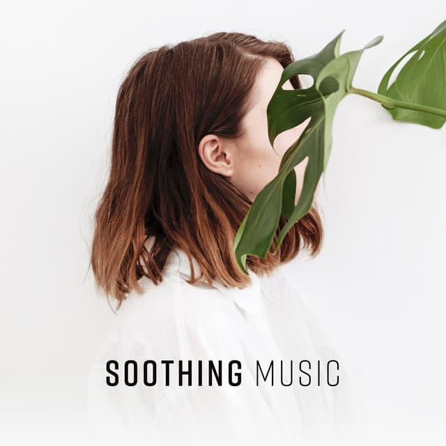 Soothing Music: Rest and Relax with a Deep Calming Sounds of Nature - Deep Relaxation Exercises Academy