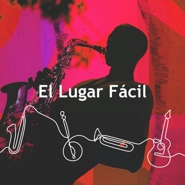 El Lugar Fácil - Jazz Relaxante Música de Oasis