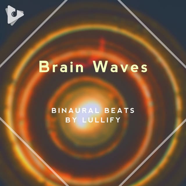 Brain Waves - Binaural Beats by Lullify