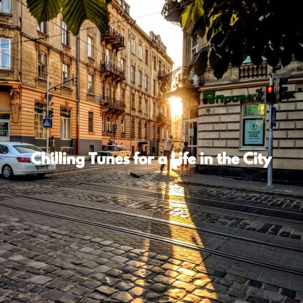 Chilling Tunes for a Life in the City - Jazz Sleeping Music