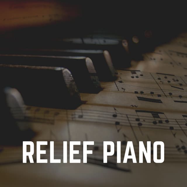 Relief Piano - Piano Relaxation