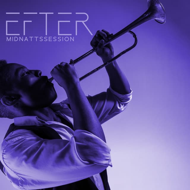 Efter midnattssession: Den mest förföriska, smidiga och romantiska jazzmusiken - Restaurang Jazz