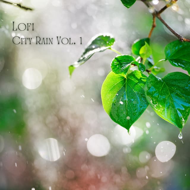 Lofi: City Rain Vol. 1 - Outdoor Field Recorders