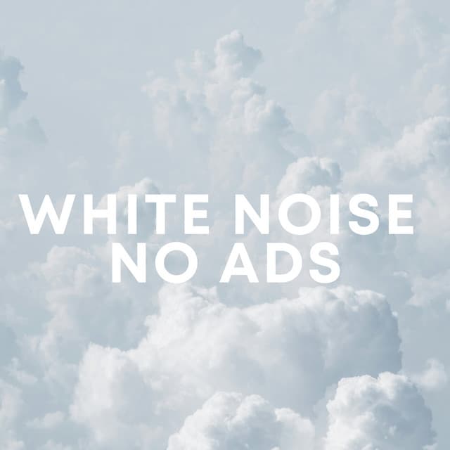 White Noise No Ads - White Noise 10 Hours