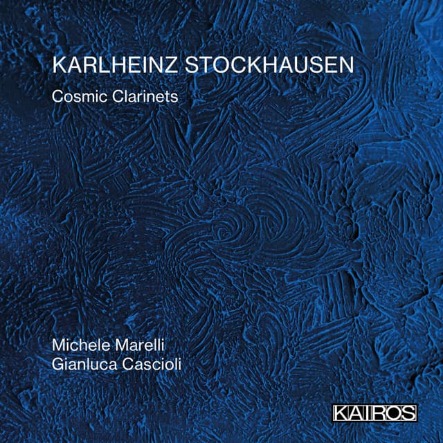 Karlheinz Stockhausen: Cosmic Clarinets - Karlheinz Stockhausen