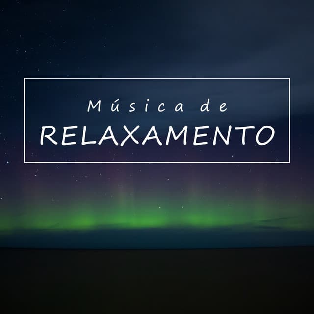 Música de Relaxamento - Meditação Música Ambiente