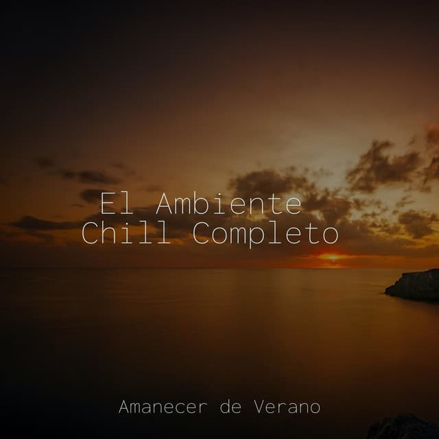 El Ambiente Chill Completo - Study Music & Sounds