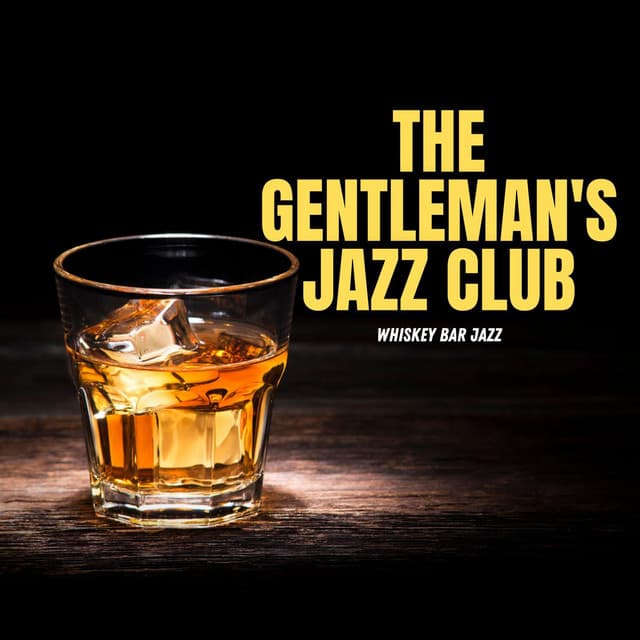 Whiskey Bar Jazz - The Gentleman's Jazz Club