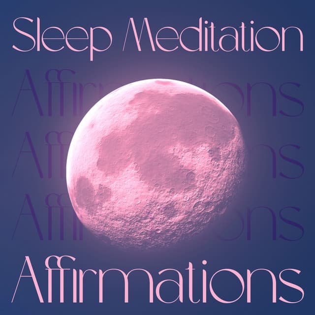 Sleep Meditation Affirmations: The Last Full Moon of the Winter, Spring Awakening, Pink Moon 2023 - Trouble Sleeping Music Universe