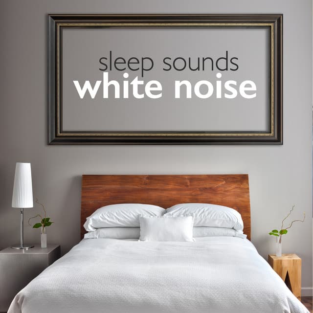 Sleep Sounds White Noise