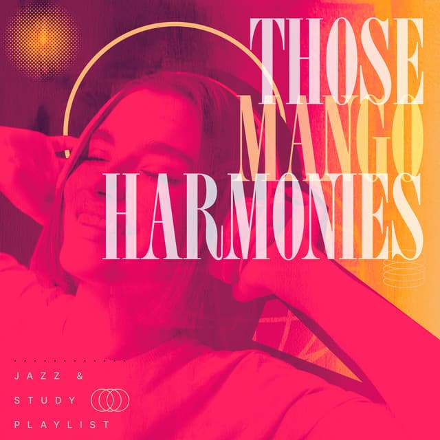Those Mango Harmonies - Jazz & Study Playlist