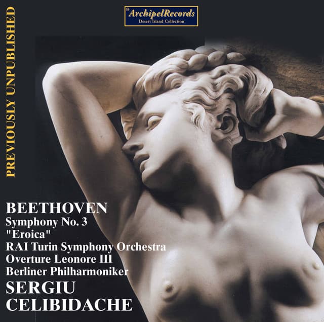 Beethoven: Symphony No. 3 in E-Flat Major, Op. 55 "Eroica" & Leonore Overture No. 3, Op. 72b - Ludwig van Beethoven