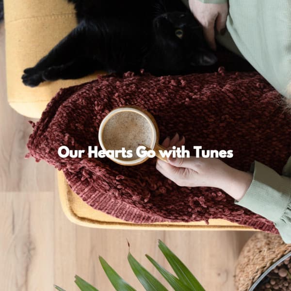 Our Hearts Go with Tunes - Productivity Music