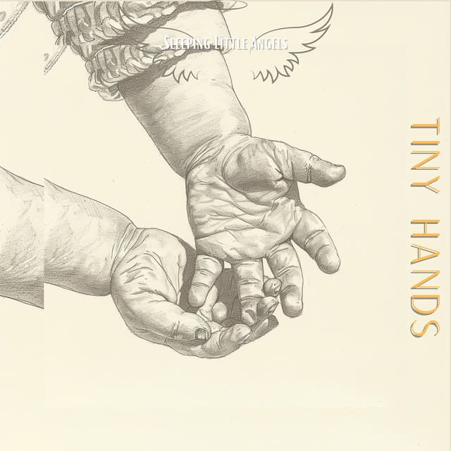 Tiny Hands - Sleeping Little Angels