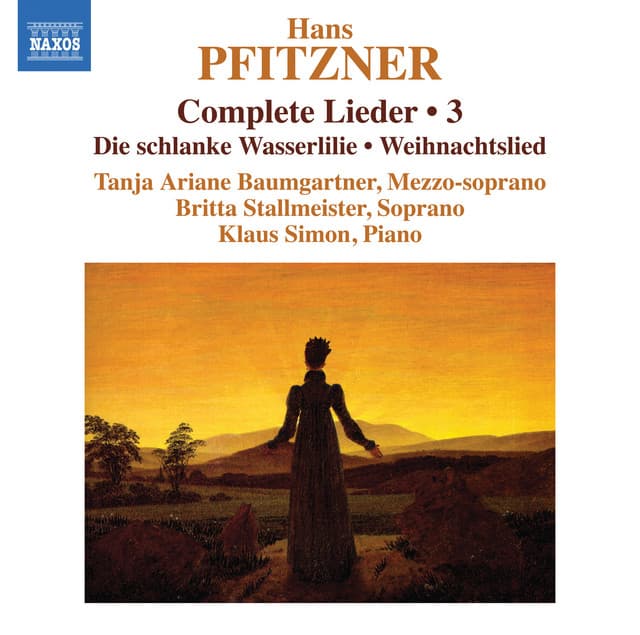 Pfitzner: Complete Lieder, Vol. 3 - Hans Pfitzner