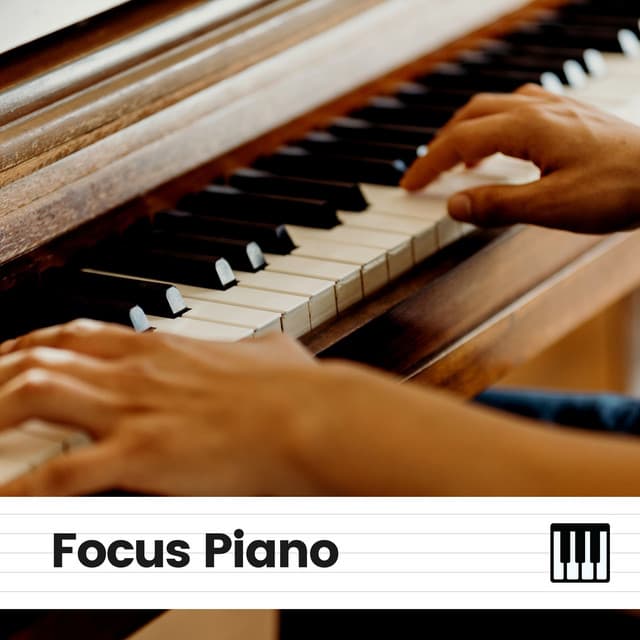 Focus Piano - Soft Piano Music