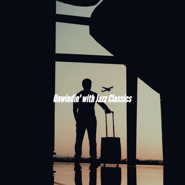 Unwindin' with Jazz Classics - Classic Relaxing Jazz