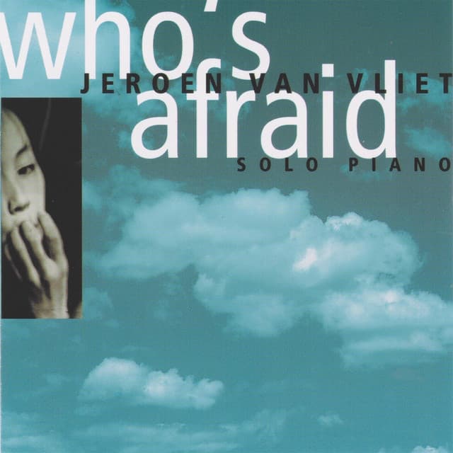Who's Afraid - Jeroen Van Vliet