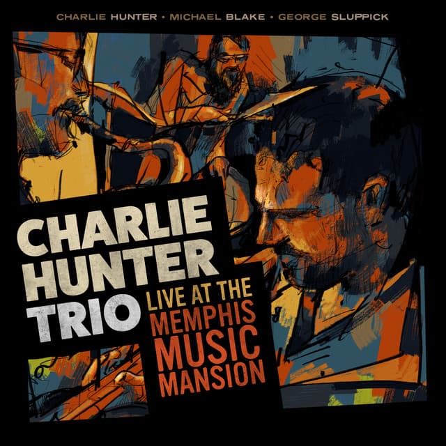Charlie Hunter Trio Live at the Memphis Music Mansion - Charlie Hunter