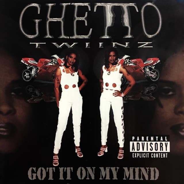 Got It on My Mind - Ghetto Twiinz