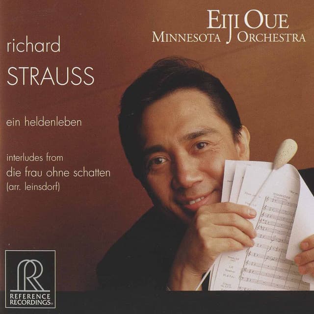 R. Strauss: Ein Heldenleben, Op. 40, TrV 190 & Interludes from Die Frau ohne Schatten, Op. 65, TrV 234 - Richard Strauss