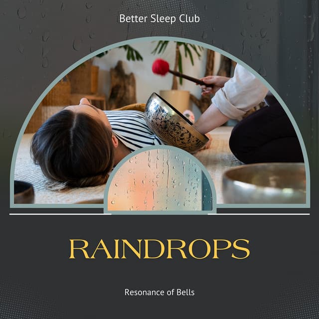 Raindrops and Resonance of Bells - Better Sleep Club