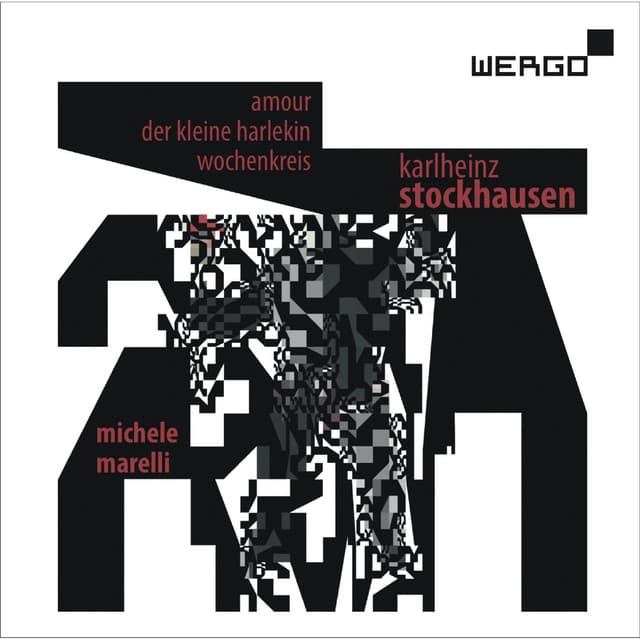 Karlheinz Stockhausen: Amour / Der kleine Harlekin / Wochenkreis - Karlheinz Stockhausen