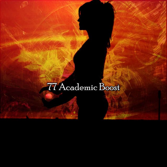 77 Academic Boost - Classical Study Music