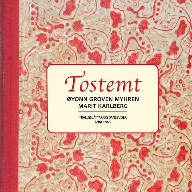 TOSTEMT lilting tunes and dance songs - Øyonn Groven Myhren