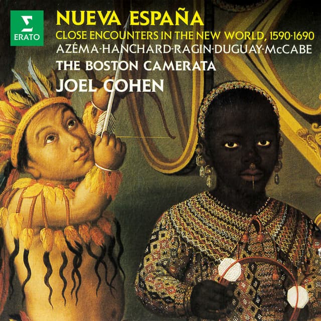 Nueva España. Close Encounters in the New World, 1590-1690 - Joel Cohen