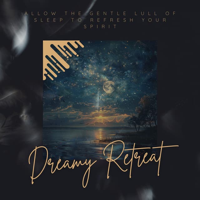 Allow the Gentle Lull of Sleep to Refresh Your Spirit - Dreamy Retreat