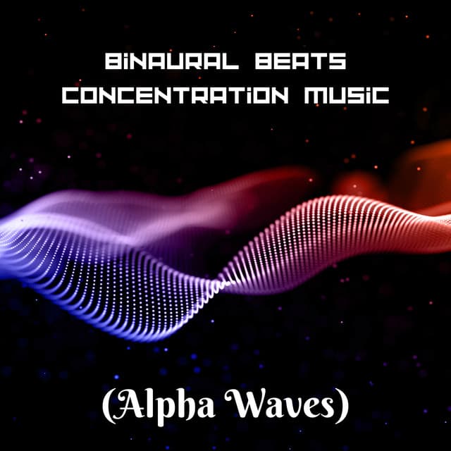 Binaural Beats – Concentration Music - Binaural Beats!