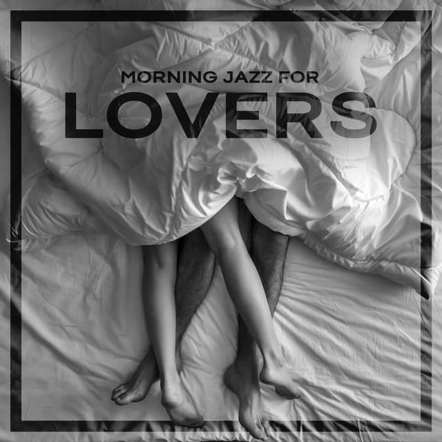 Morning Jazz For Lovers - Romantic Jazz Piano Music Academy