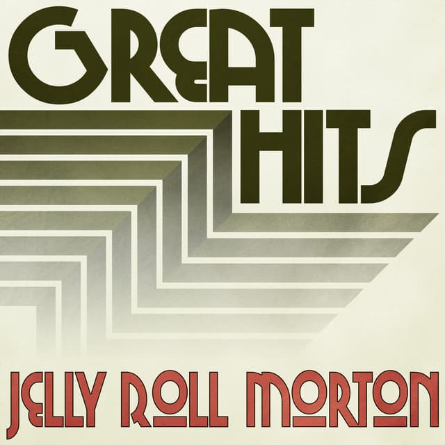 Great Hits of Jelly Roll Morton - Jelly Roll Morton