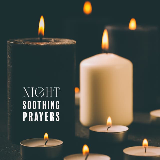 Night Soothing Prayers: Music to Let Go of Stress and Find Peace before Falling Asleep - Relax Time Universe