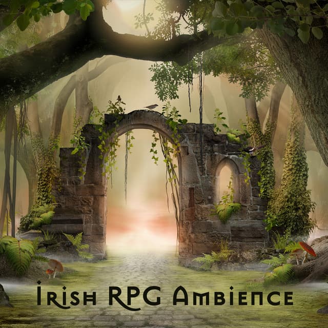 Irish RPG Ambience: Relaxing Celtic Fantasy Music for Roleplaying, Reading and Writing - Irish Flute Music Universe