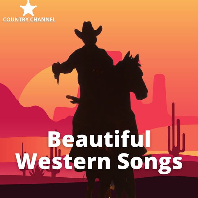 Beautiful Western Songs - Country And Western