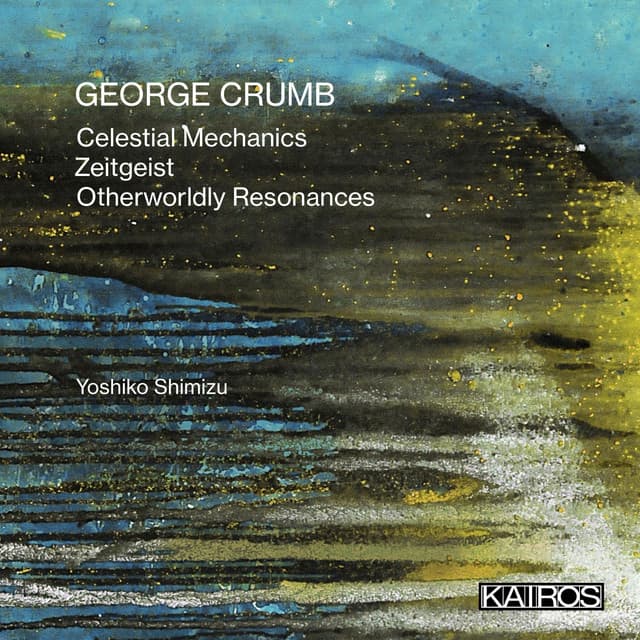 George Crumb: Works for Amplified Piano - George Crumb