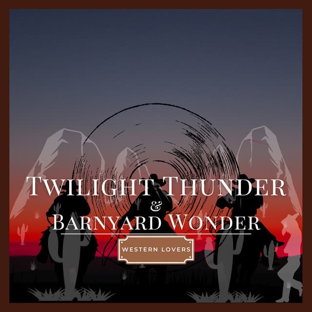 Twilight Thunder & Barnyard Wonder - Western Lovers