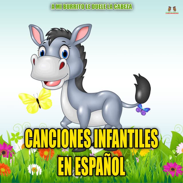 A Mi Burrito Le Duele La Cabeza - Canciones Infantiles En Español