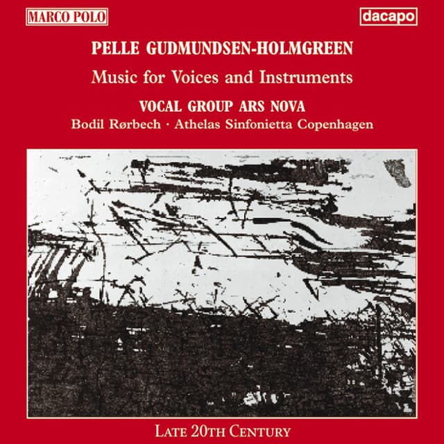 Gudmundsen-Holmgreen: Music for Voices and Instruments - Pelle Gudmundsen-Holmgreen