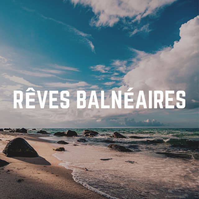 Rêves Balnéaires - Sérénité Océan